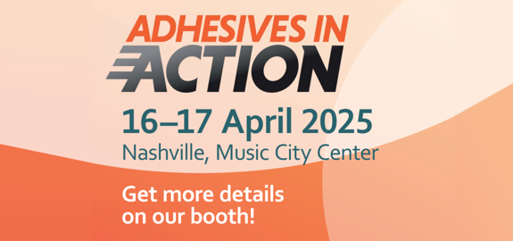 Adhesives in action from 16th to 17th of April 2025, Nashville, Music City Center. Get more details in our booth.